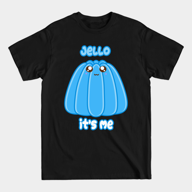 Discover Jello - Food Pun - T-Shirt