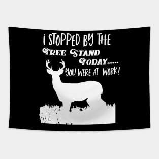 Funny Deer Hunting Tree Stand Quote Tapestry