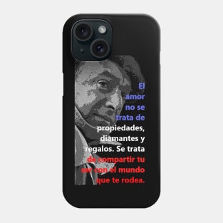 Pablo Neruda - "El amor no se trata..." Quote from Chilean Poet Phone Case
