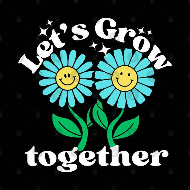 Let's Grow Together Couple by The Y Siblings