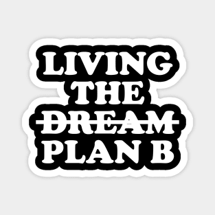 Living plan B - white text Magnet