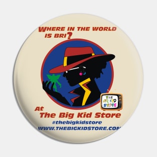 The Big Kid Store "Where in the world is Bri?" Shirt Pin