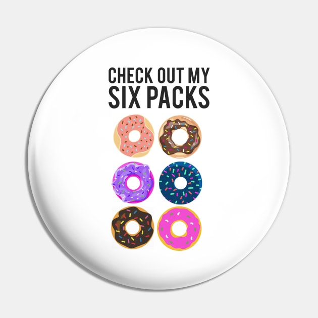 'Check Out My Six Pack Doughnut' Funny Doughnut Gym Pin by ourwackyhome