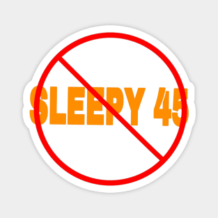 🚫 Sleepy 45 - Front Magnet