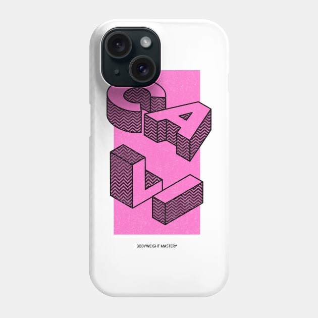 CALISTHENICS - bodyweight mastery graphic Phone Case by Thom ^_^