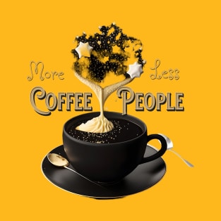 More Coffee Less People T-Shirt