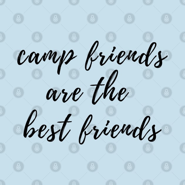 Camp Friends Are The Best Friends by stickersbyjori