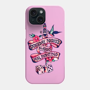 Saturday Night's Alright For Fighting Phone Case