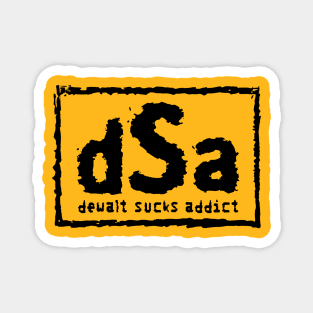 Dewalt Sucks Addict NWO Parody Magnet