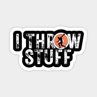 I Throw Stuff Discus Track And Field Athlete Throwers Magnet