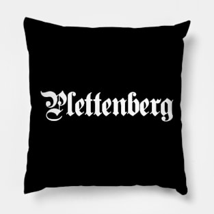 Plettenberg written with gothic font Pillow