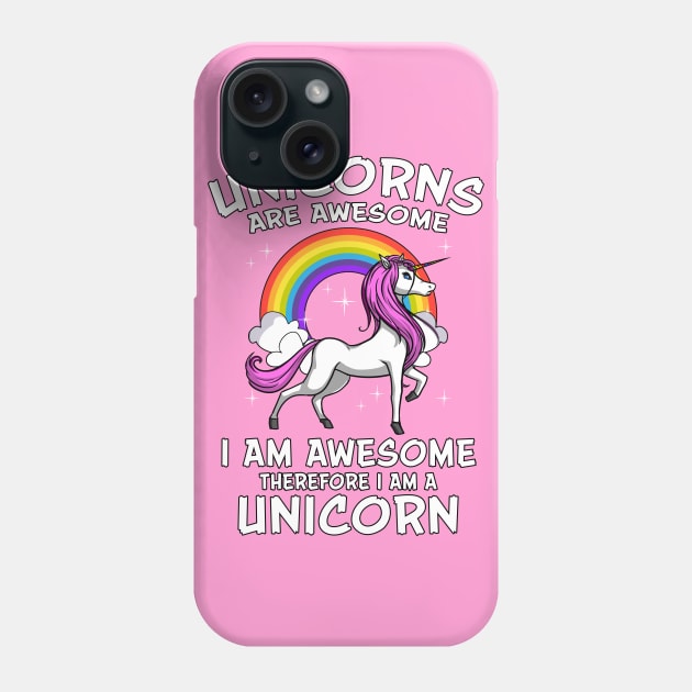 Unicorns Are Awesome Phone Case by underheaven