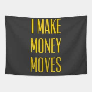 I Make Money Moves Rap Hip Hop Quote Tapestry