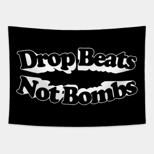 Drop Beats Not Bombs  / Retro Style Typography Design Tapestry