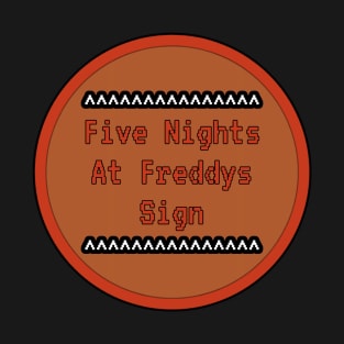 Five Nights At Freddy's Sign T-Shirt