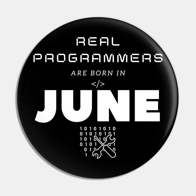 Real Programmers Are Born In June Pin by PhoenixDamn
