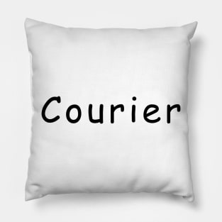 Courier not in Courier Pillow