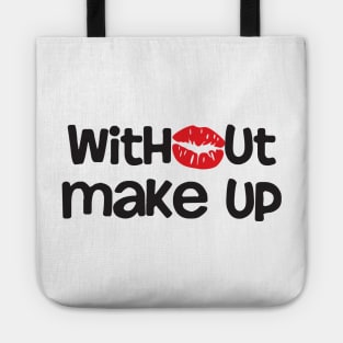 Without Makeup Tote