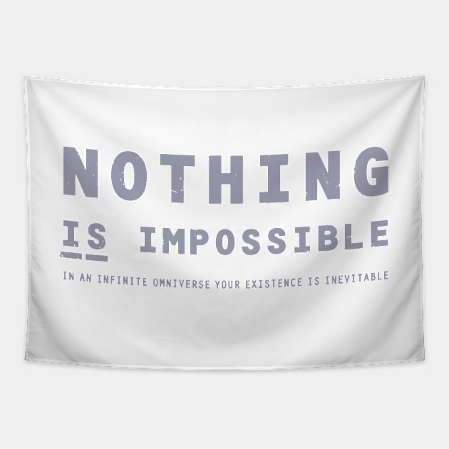 Nothing IS Impossible - grey Tapestry by BrownWoodRobot