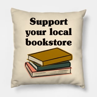 Support Your Local Bookstore Pillow