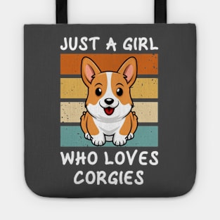 Just a Girl who loves corgis Tote