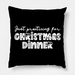 Just practicing for christmas dinner - funny retro typography Pillow