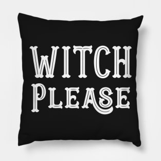 Cute Halloween Costumes Witch Please Pillow