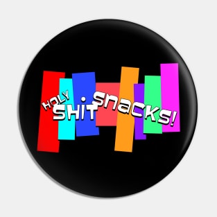 Holy Shit Snacks Pin