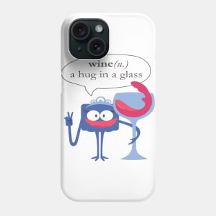 Wine A hug in a glass Phone Case