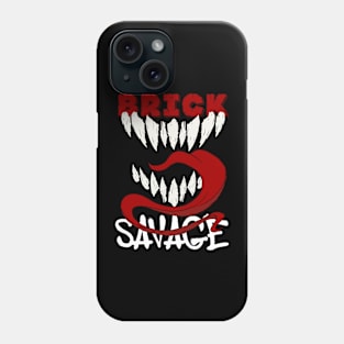 Brick Savage Phone Case