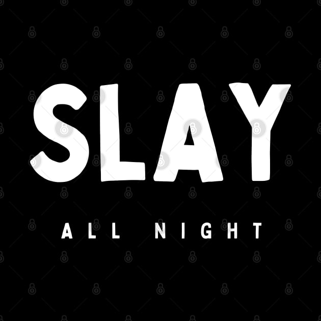 Slay by JunniePL