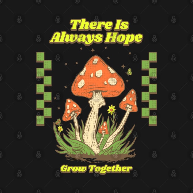 There is always hope -  Grow together by Virtual Designs18