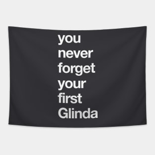 You Never Forget Your First Galinda Tapestry