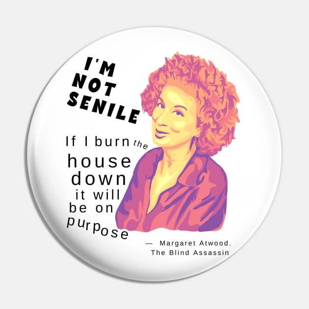 Margaret Atwood Portrait and Quote Pin by Slightly Unhinged