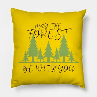 may the forest be with you Pillow