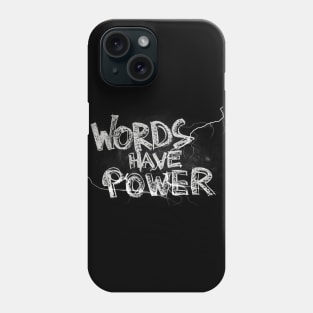 Words have power Phone Case