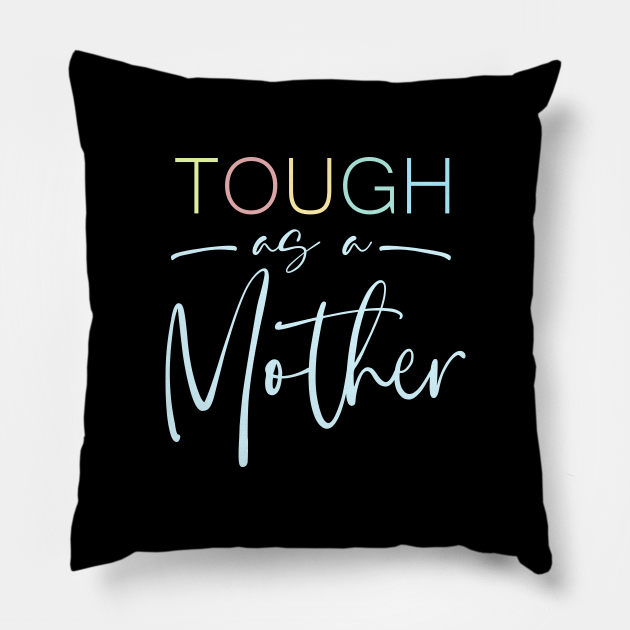 Tough as a Mother Shirt, Mom Shirt, Mama Shirt - Though As A Mother ...