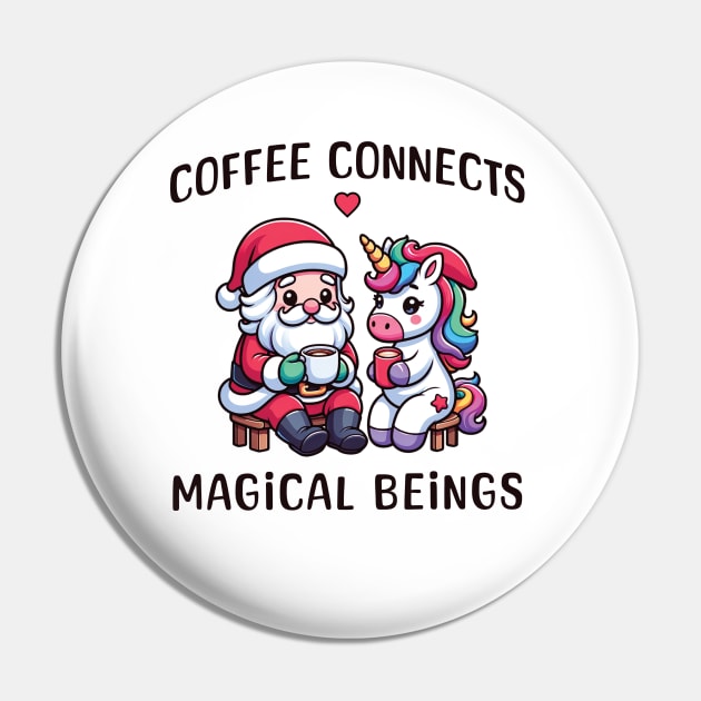 Coffee connects magical beings - Unicorn and Santa Pin by Kicosh