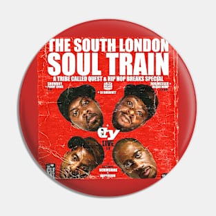 POSTER TOUR - SOUL TRAIN THE SOUTH LONDON 16 Pin