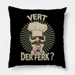 Vert der ferk - Swedish Chef Pillow