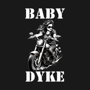 Lesbian Pride LGBTQIA Baby Dyke Gay Pride LGBT Gift For Girl Woman Dykes On Bikes Queer Biker T-Shirt