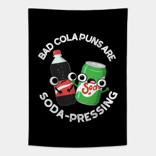 Bad Cola Puns Are Soda-rn Depressing Cute Soda Pun Tapestry