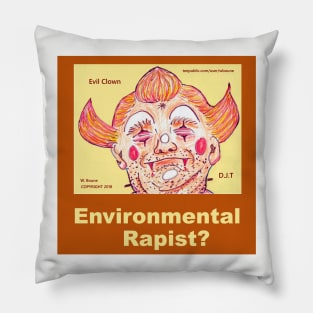 Environmental Rapist? Pillow