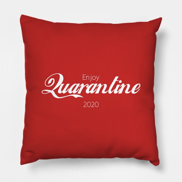 Enjoy Quarantine Pillow by Mercado Graphic Design