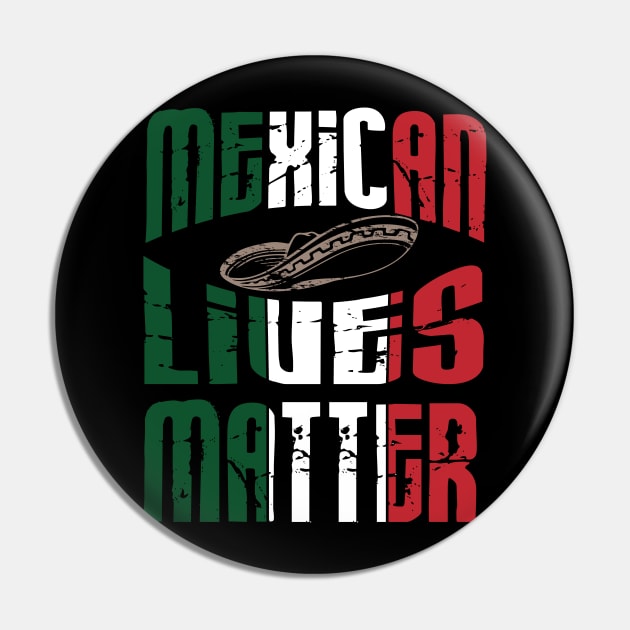 Mexican Lives matter Pin by schmomsen