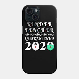 Seniors 2020 - Kinder Teacher The One Where They were Quarantine 2020 Graduation Phone Case