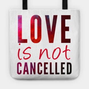 Love is not cancelled Love is not canceled Tote