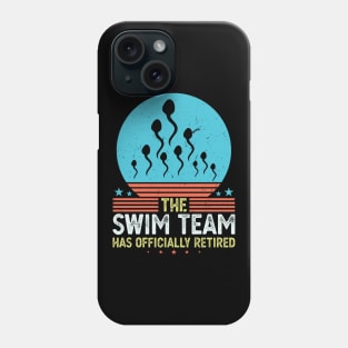 The Swim Team has Officially Retired funny Phone Case