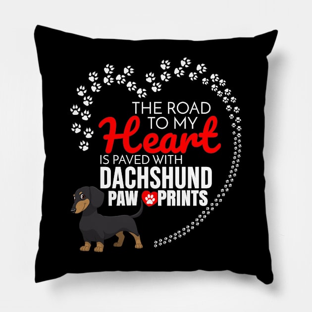 The Road To My Heart Is Paved With Dachshund Paw Prints to Dachshund - Gift For Wiener Pillow by HarrietsDogGifts