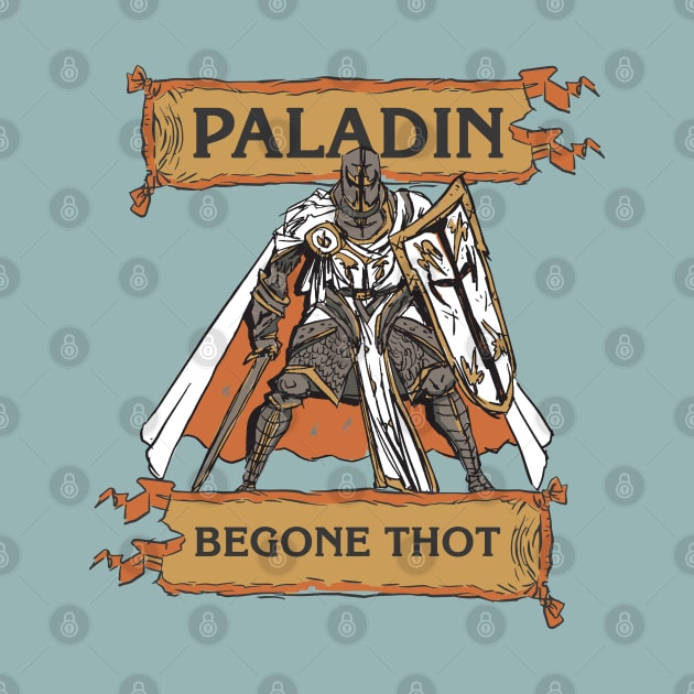 Tabletop RPG Paladin - Begone Thot by M n' Emz Studio